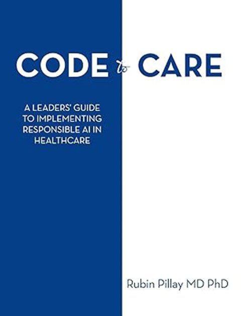 “Code to Care”: Pillay’s Ethical Roadmap for AI Integration in Healthcare